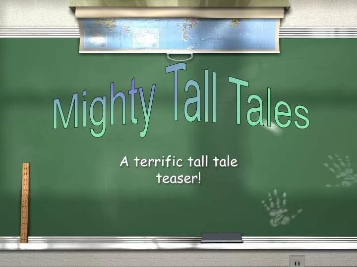 a terrific tall tale teaser