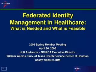 Federated Identity Management in Healthcare: What is Needed and What is Feasible