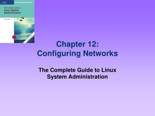 Chapter 12: Configuring Networks