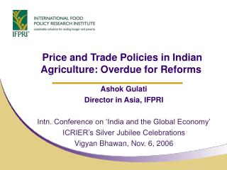 Price and Trade Policies in Indian Agriculture: Overdue for Reforms