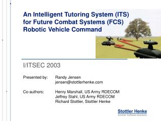 An Intelligent Tutoring System (ITS) for Future Combat Systems (FCS) Robotic Vehicle Command
