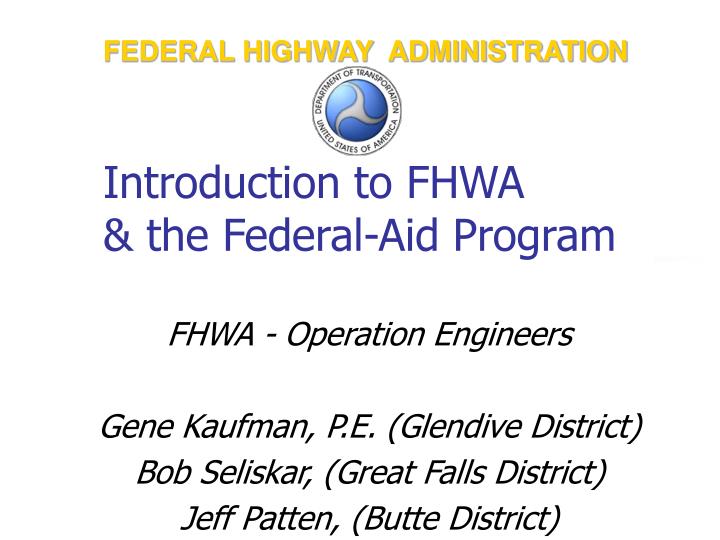 introduction to fhwa the federal aid program