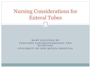 Nursing Considerations for Enteral Tubes