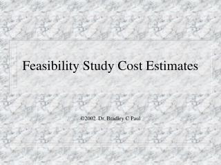 Feasibility Study Cost Estimates