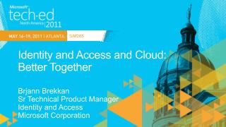 Identity and Access and Cloud: Better Together