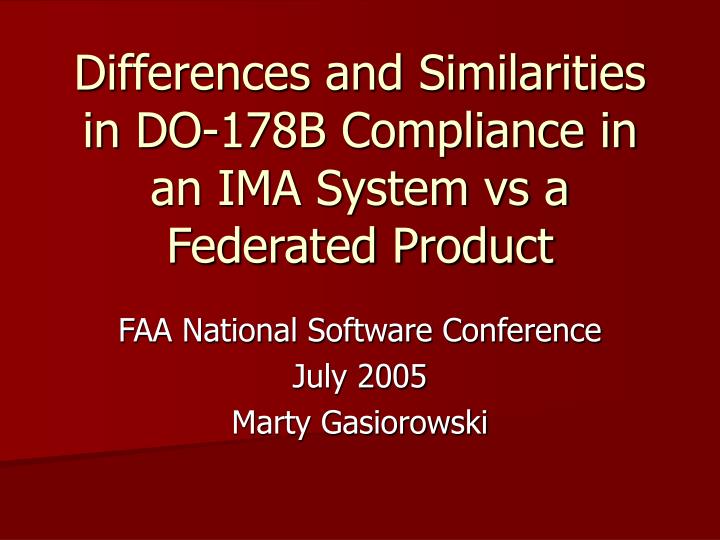 differences and similarities in do 178b compliance in an ima system vs a federated product