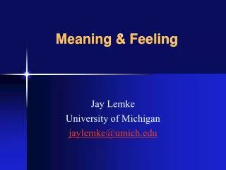 Meaning &amp; Feeling