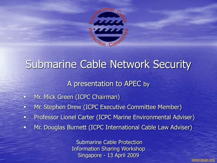 submarine cable protection information sharing workshop singapore 13 april 2009