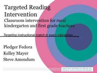 Targeted Reading Intervention Classroom intervention for rural kindergarten and first grade teachers