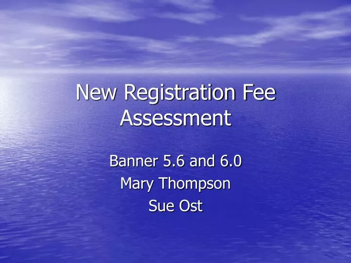 new registration fee assessment