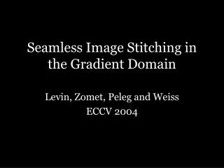Seamless Image Stitching in the Gradient Domain