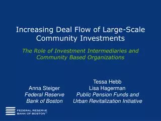 Increasing Deal Flow of Large-Scale Community Investments The Role of Investment Intermediaries and Community Based Orga