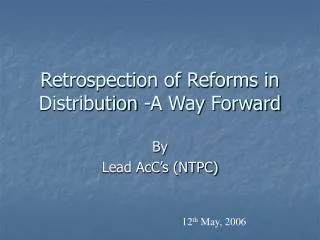 Retrospection of Reforms in Distribution -A Way Forward