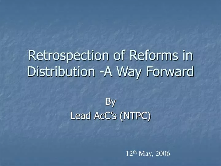 retrospection of reforms in distribution a way forward