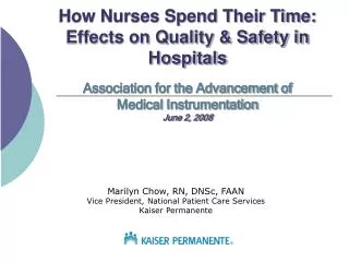 How Nurses Spend Their Time: Effects on Quality &amp; Safety in Hospitals Association for the Advancement of Medical Ins