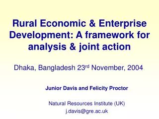 Rural Economic &amp; Enterprise Development: A framework for analysis &amp; joint action Dhaka, Bangladesh 23 rd Novemb