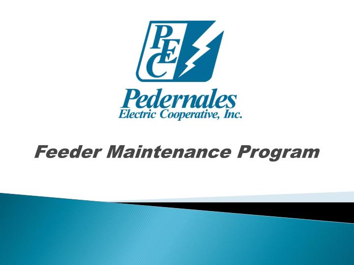 feeder maintenance program