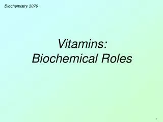 Vitamins: Biochemical Roles