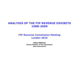 ANALYSIS OF THE FIP REVENUE EXHIBITS 1988-2009