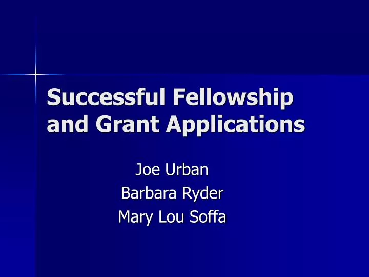 successful fellowship and grant applications