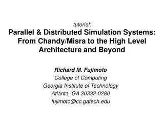 tutorial: Parallel &amp; Distributed Simulation Systems: From Chandy/Misra to the High Level Architecture and Beyond