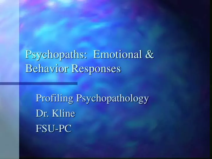 psychopaths emotional behavior responses