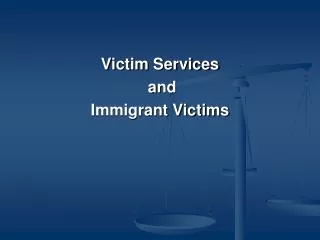 Victim Services and Immigrant Victims