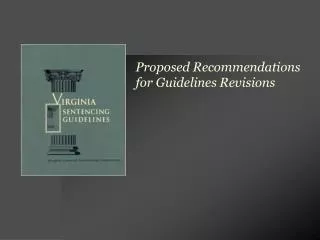 Proposed Recommendations for Guidelines Revisions