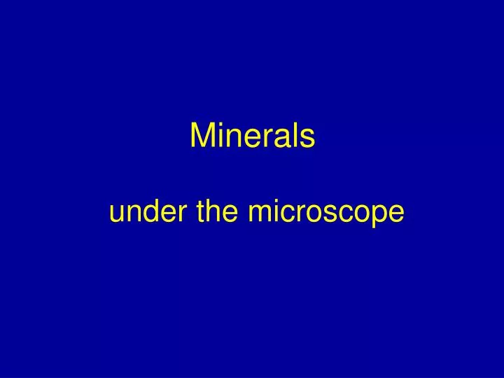 minerals under the microscope