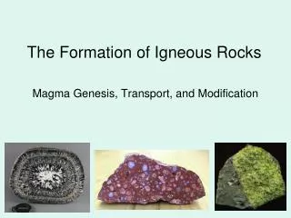 The Formation of Igneous Rocks