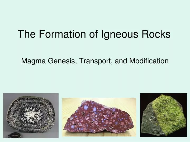 the formation of igneous rocks