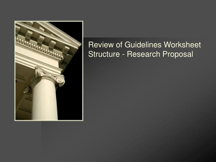 review of guidelines worksheet structure research proposal