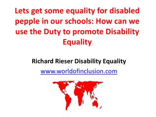 Lets get some equality for disabled pepple in our schools: How can we use the Duty to promote Disability Equality