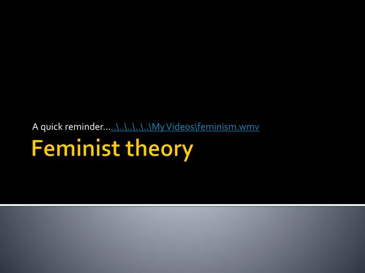 a quick reminder my videos feminism wmv