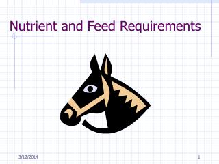 Nutrient and Feed Requirements