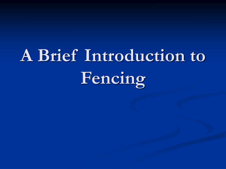 a brief introduction to fencing