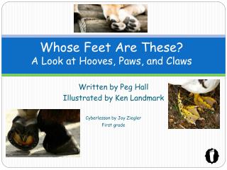 Whose Feet Are These? A Look at Hooves, Paws, and Claws