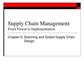 Supply Chain Management: From Vision to Implementation