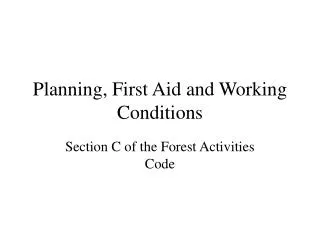 Planning, First Aid and Working Conditions