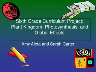 Sixth Grade Curriculum Project: Plant Kingdom, Photosynthesis, and Global Effects