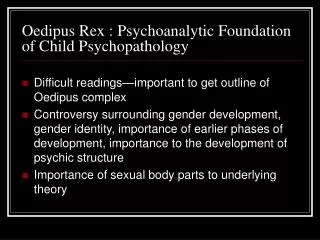 Oedipus Rex : Psychoanalytic Foundation of Child Psychopathology