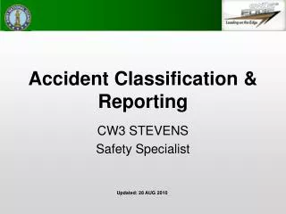 Accident Classification &amp; Reporting