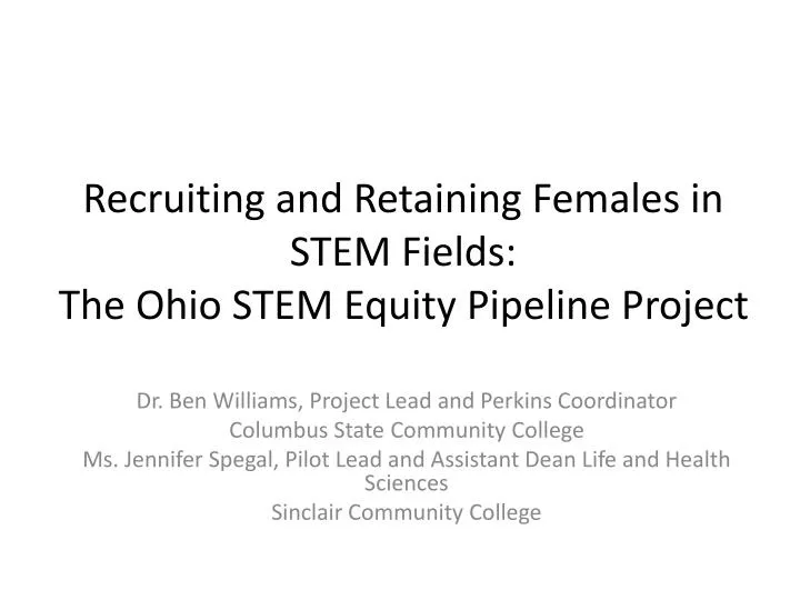 recruiting and retaining females in stem fields the ohio stem equity pipeline project