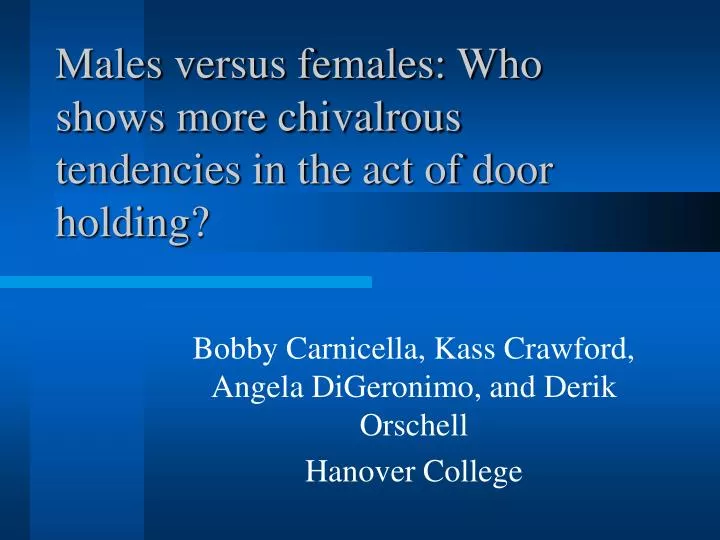 males versus females who shows more chivalrous tendencies in the act of door holding