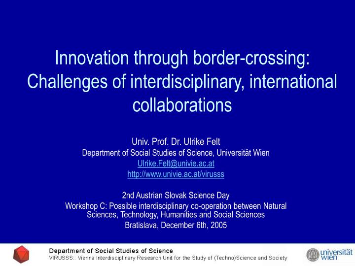 innovation through border crossing challenges of interdisciplinary international collaborations