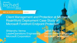 Client Management and Protection at Microsoft: Real-World Deployment Case Study of Microsoft Forefront Endpoint Protecti