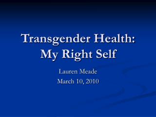 Transgender Health: My Right Self