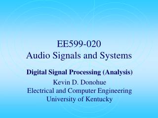 EE599-020 Audio Signals and Systems