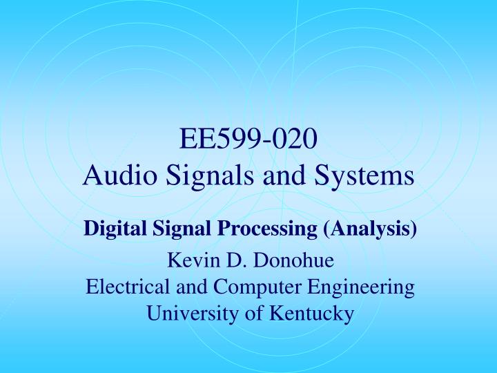 ee599 020 audio signals and systems