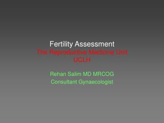 Fertility Assessment The Reproductive Medicine Unit UCLH